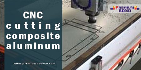 CNC cutting composite aluminum sheet