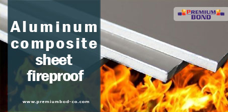 Aluminum composite sheet Fireproof