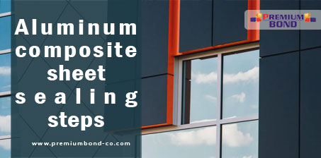 Aluminum composite sheet sealing steps