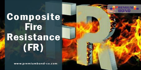Composite Fire-Resistance (FR)