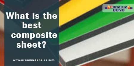 What is the best composite sheet?