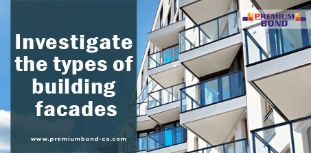 Investigate the types of building facades