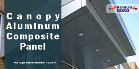 Canopy aluminum composite panel