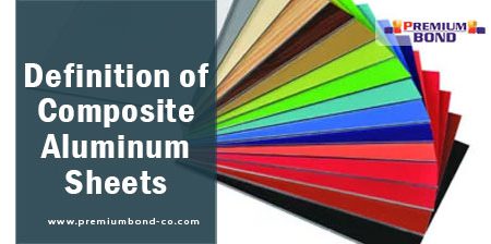 Definition of Composite Aluminum Sheets