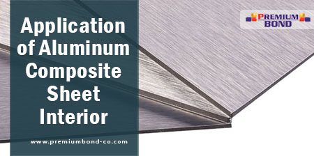 Application of aluminum composite sheet Interior